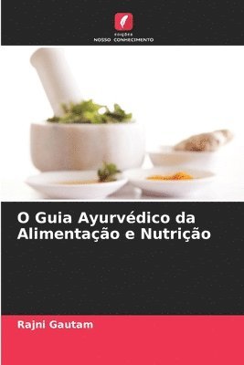 O Guia Ayurvdico da Alimentao e Nutrio 1