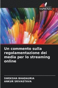 bokomslag Un commento sulla regolamentazione dei media per lo streaming online