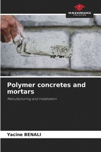 bokomslag Polymer concretes and mortars