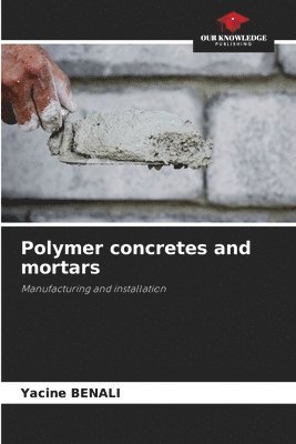 Polymer concretes and mortars 1