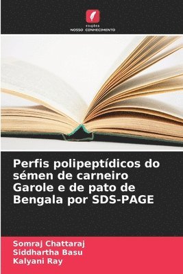 bokomslag Perfis polipeptdicos do smen de carneiro Garole e de pato de Bengala por SDS-PAGE