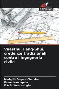 bokomslag Vaasthu, Feng-Shui, credenze tradizionali contro l'ingegneria civile