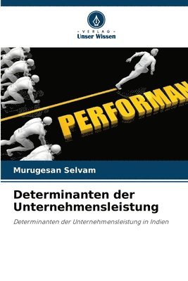 Determinanten der Unternehmensleistung 1