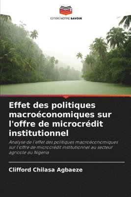 bokomslag Effet des politiques macroconomiques sur l'offre de microcrdit institutionnel