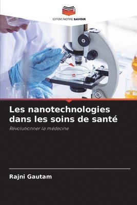 bokomslag Les nanotechnologies dans les soins de sant