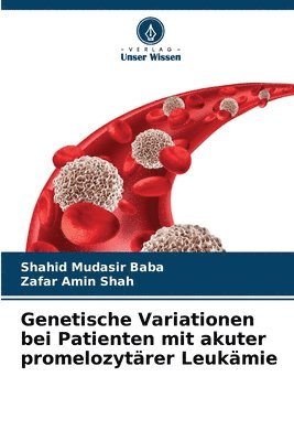 bokomslag Genetische Variationen bei Patienten mit akuter promelozytrer Leukmie