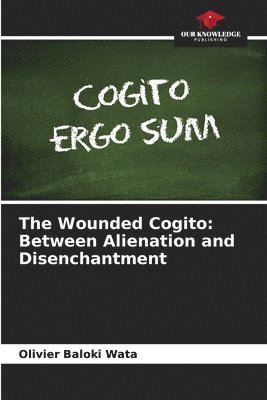 bokomslag The Wounded Cogito