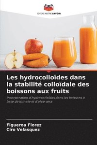 bokomslag Les hydrocollodes dans la stabilit collodale des boissons aux fruits