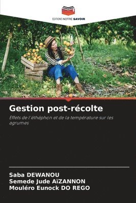 Saba Dewanou, Semede Jude Aïzannon, Mouléro Eunock Do Rego, Saba DEWANOU - Gestion post-récolte, Häftad