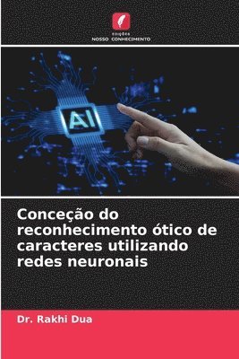 Conceção do reconhecimento ótico de caracteres utilizando redes neuronais