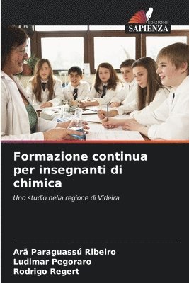 Arã Paraguassú Ribeiro, Ludimar Pegoraro, Rodrigo Regert - Formazione continua per insegnanti di chimica, Häftad
