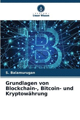 bokomslag Grundlagen von Blockchain-, Bitcoin- und Kryptowährung