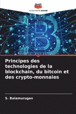 bokomslag Principes des technologies de la blockchain, du bitcoin et des crypto-monnaies