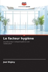 bokomslag Le facteur hygine