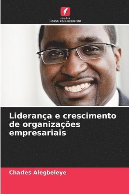 bokomslag Liderana e crescimento de organizaes empresariais