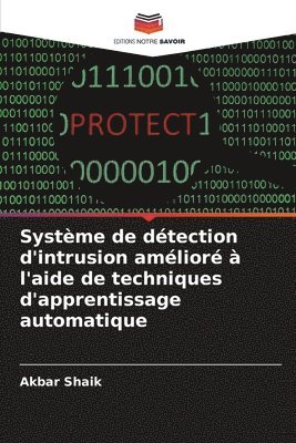 bokomslag Systme de dtection d'intrusion amlior  l'aide de techniques d'apprentissage automatique