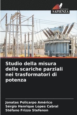 Studio della misura delle scariche parziali nei trasformatori di potenza 1