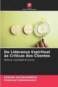 bokomslag Da Liderança Espiritual às Críticas dos Clientes