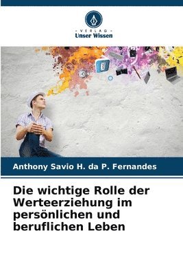 Die wichtige Rolle der Werteerziehung im persnlichen und beruflichen Leben 1