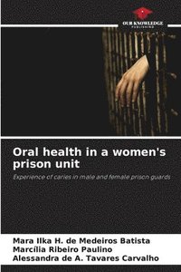 bokomslag Oral health in a women's prison unit