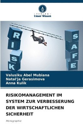 Risikomanagement Im System Zur Verbesserung Der Wirtschaftlichen Sicherheit 1