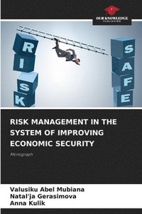 bokomslag Risk Management in the System of Improving Economic Security