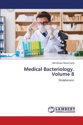 Hamidreza Honarmand - Medical Bacteriology. Volume 8, Häftad