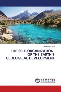 bokomslag The Self-Organization of the Earth's Geological Development