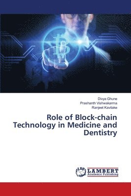 bokomslag Role of Block-chain Technology in Medicine and Dentistry