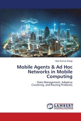 bokomslag Mobile Agents & Ad Hoc Networks in Mobile Computing