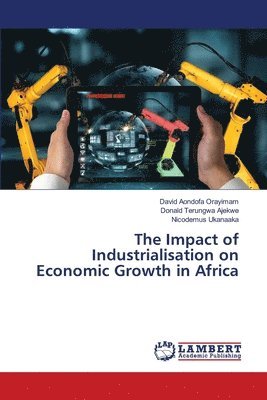 bokomslag The Impact of Industrialisation on Economic Growth in Africa