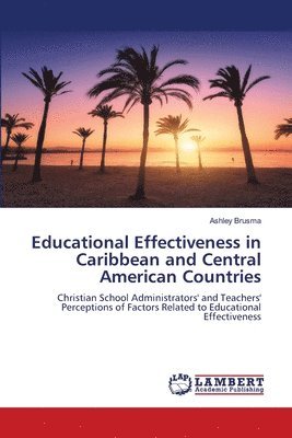 bokomslag Educational Effectiveness in Caribbean and Central American Countries