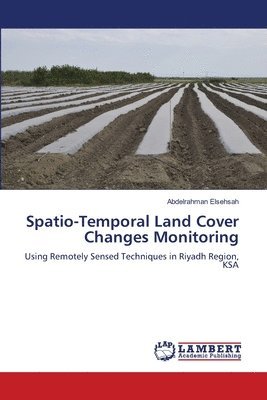 bokomslag Spatio-Temporal Land Cover Changes Monitoring