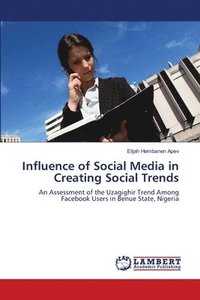 bokomslag Influence of Social Media in Creating Social Trends