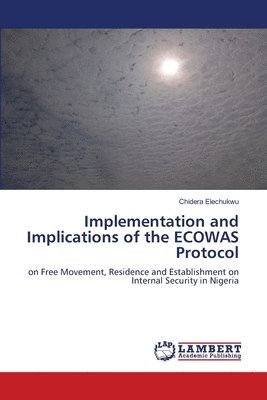 bokomslag Implementation and Implications of the ECOWAS Protocol