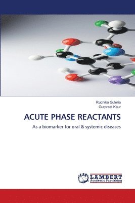 Ruchika Guleria, Gurpreet Kaur - Acute Phase Reactants, Häftad