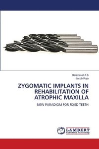 bokomslag Zygomatic Implants in Rehabilitation of Atrophic Maxilla