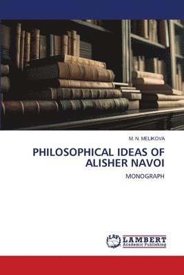 bokomslag Philosophical Ideas of Alisher Navoi