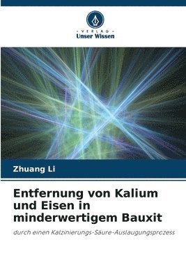 Entfernung von Kalium und Eisen in minderwertigem Bauxit