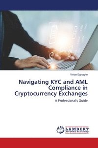 bokomslag Navigating KYC and AML Compliance in Cryptocurrency Exchanges