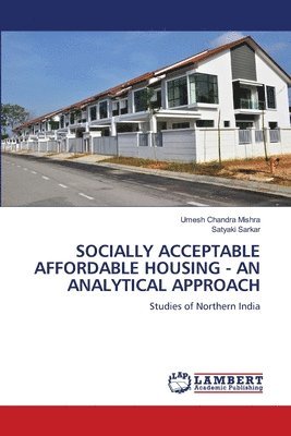 bokomslag Socially Acceptable Affordable Housing - An Analytical Approach