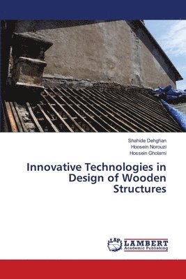 Innovative Technologies in Design of Wooden Structures