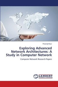 bokomslag Exploring Advanced Network Architectures