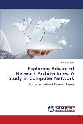 bokomslag Exploring Advanced Network Architectures
