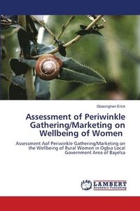 bokomslag Assessment of Periwinkle Gathering/Marketing on Wellbeing of Women