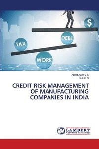 bokomslag Credit Risk Management of Manufacturing Companies in India