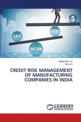 Credit Risk Management of Manufacturing Companies in India 1