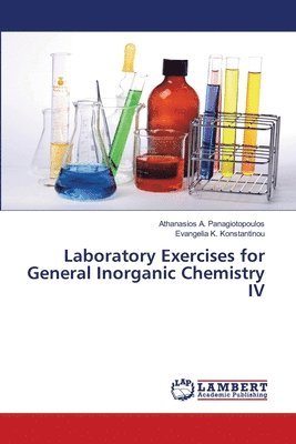 Athanasios A Panagiotopoulos, Evangelia K Konstantinou, Athanasios A. Panagiotopoulos, Evangelia K. Konstantinou - Laboratory Exercises for General Inorganic Chemistry IV, Häftad