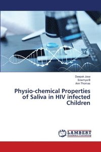 bokomslag Physio-chemical Properties of Saliva in HIV infected Children