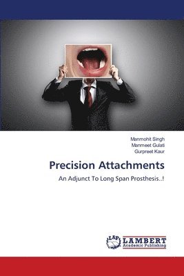 Manmohit Singh, Manmeet Gulati, Gurpreet Kaur - Precision Attachments, Häftad